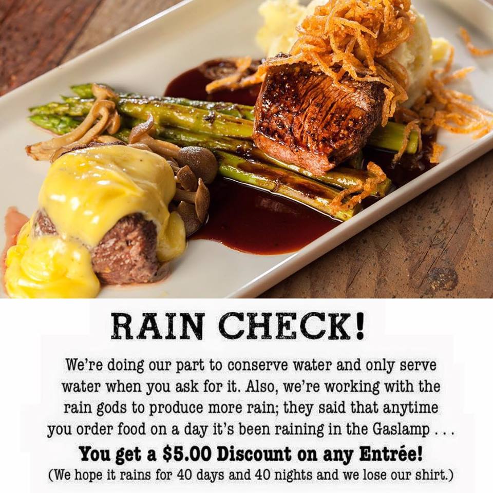 RAIN CHECK –  $5 OFF ALL ENTREES ANY DAY IT RAINS